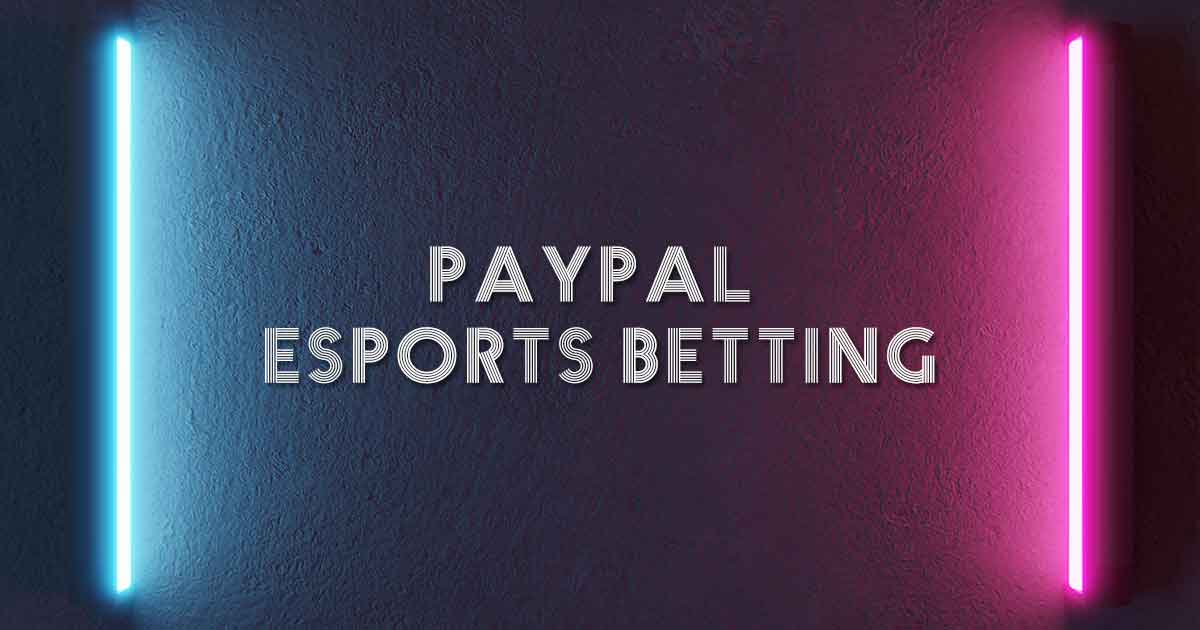 Paypal eSports Betting
